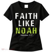 Faith Like Noah Hebrews 11:7 Women's T-Shirt thumb 0