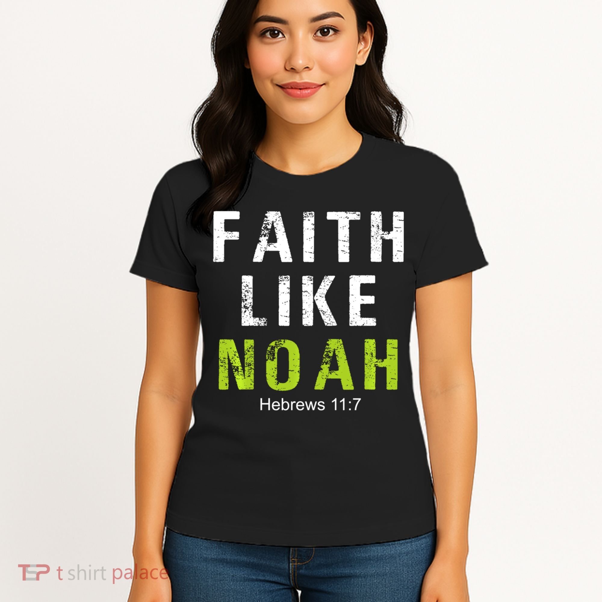 Faith Like Noah Hebrews 11:7 Women's T-Shirt