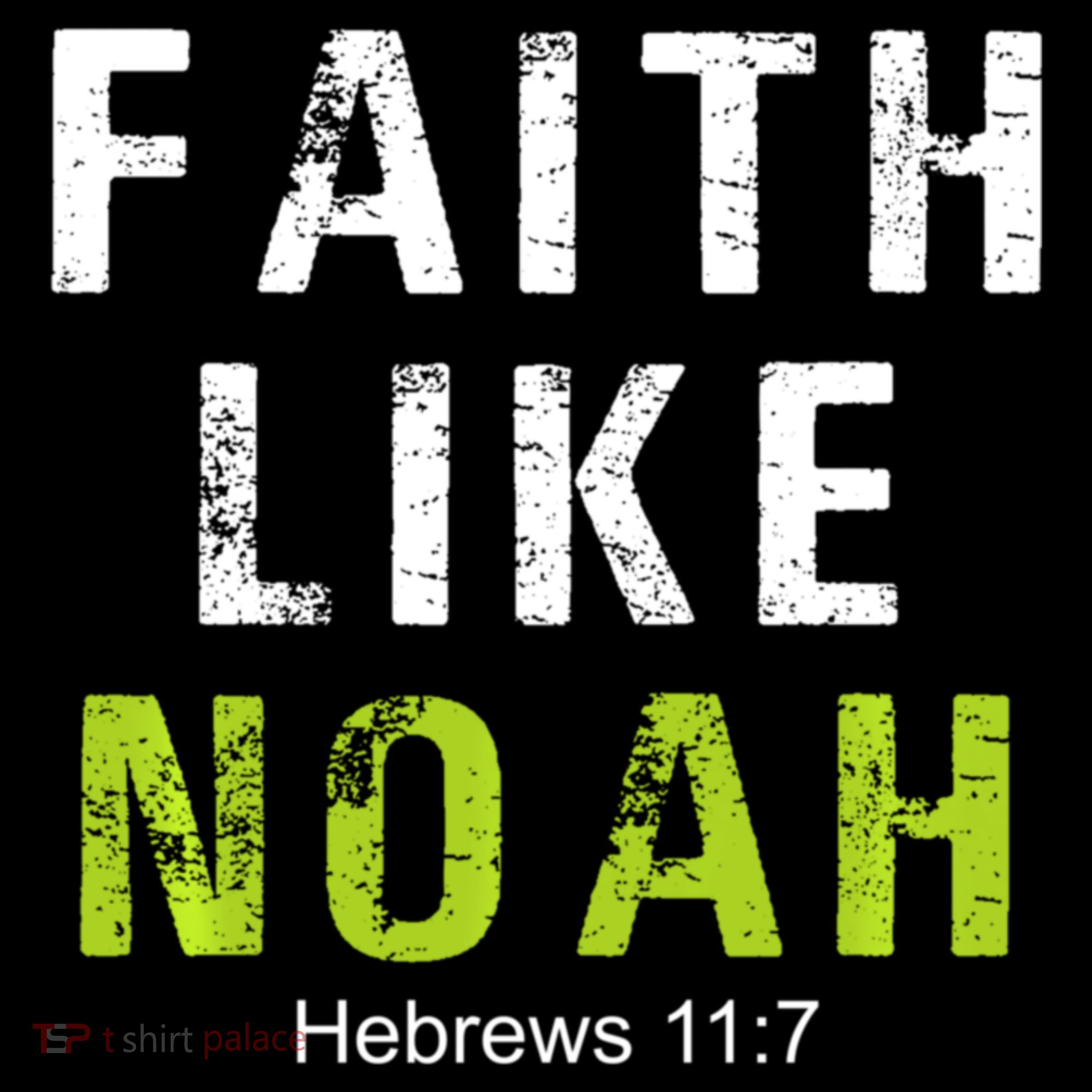 Faith Like Noah Hebrews 11:7 Kids Sweatshirt