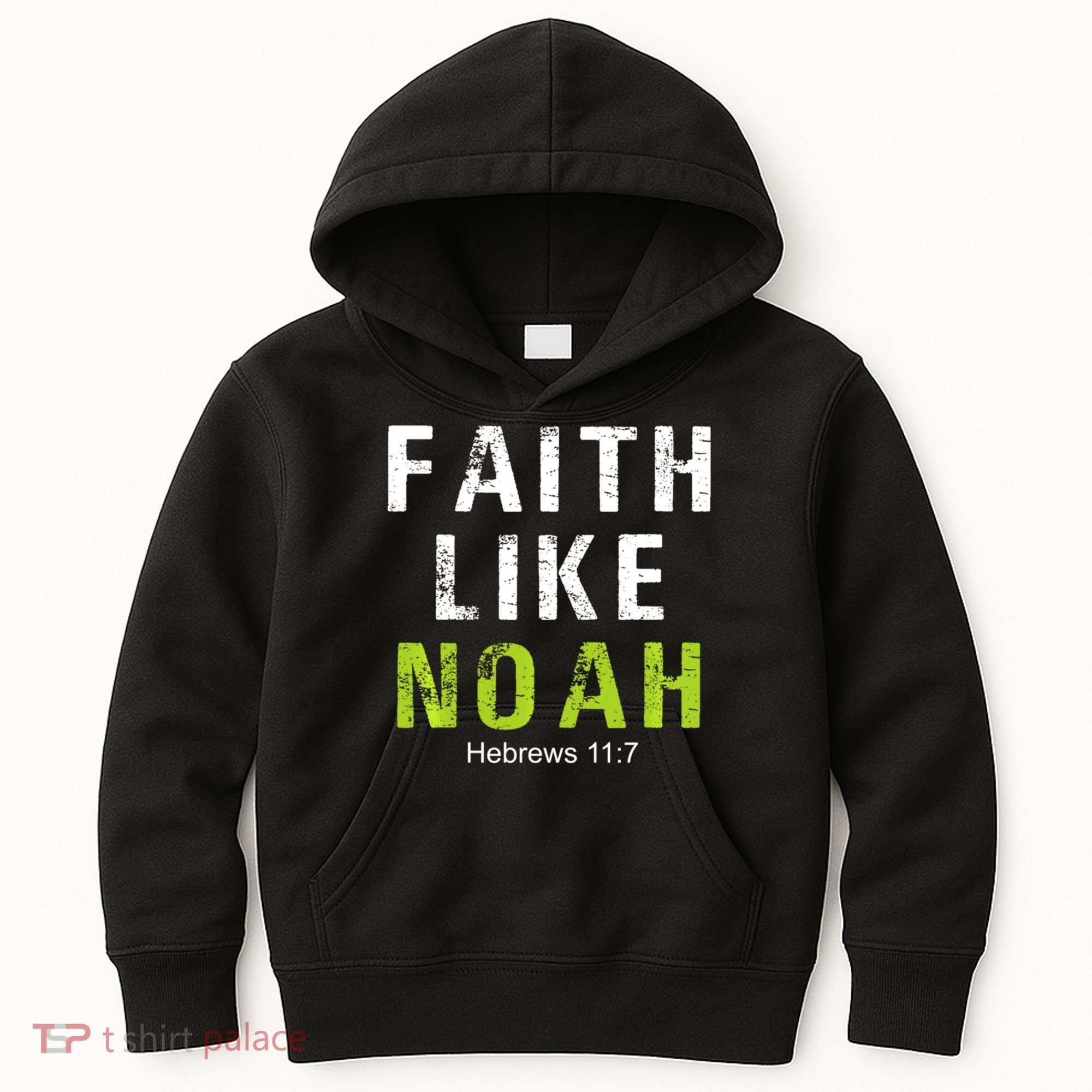 Faith Like Noah Hebrews 11:7 Kids Hoodie