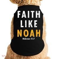 Faith Like Noah Hebrews 11:7 Doggie Tank thumb 0