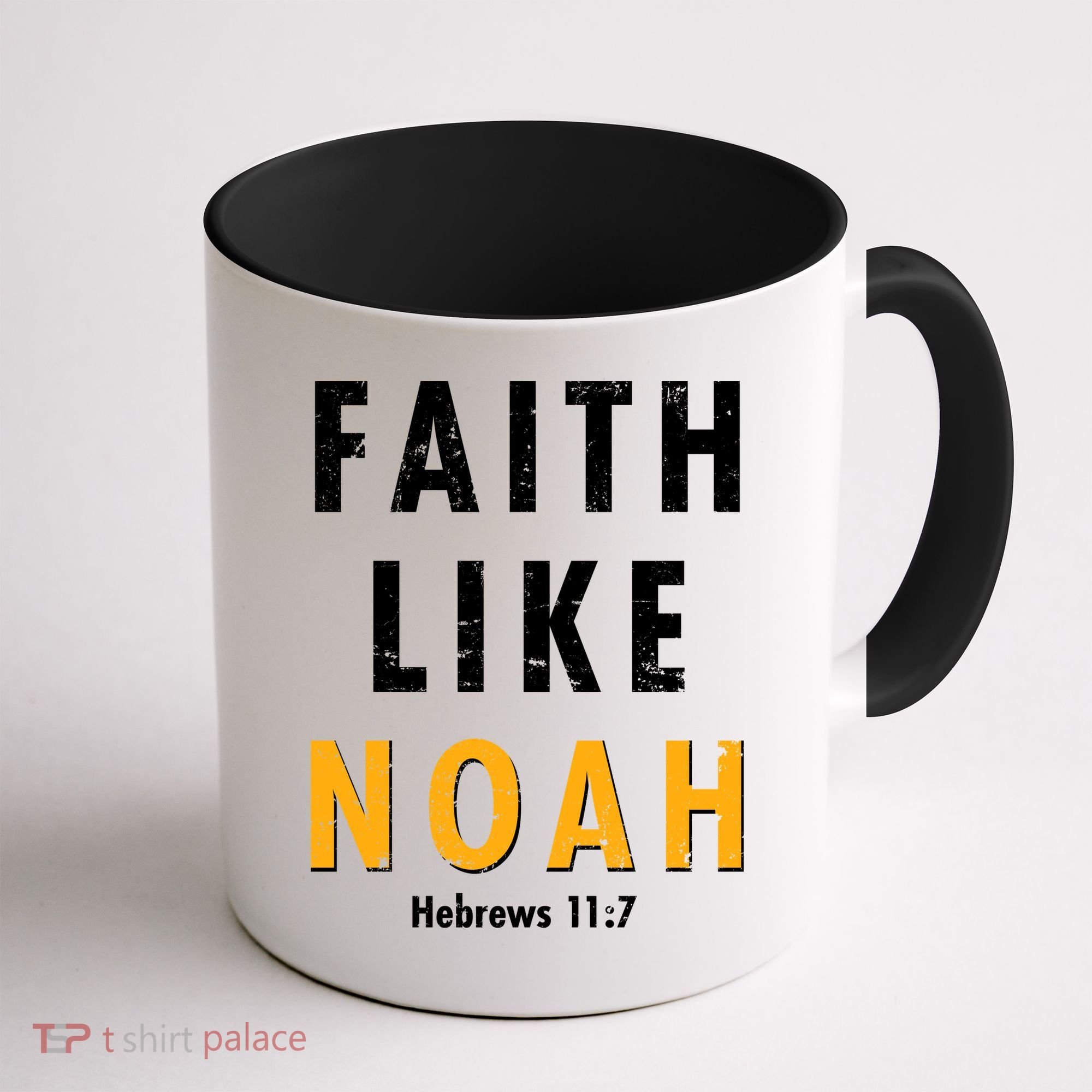 Faith Like Noah Hebrews 11:7 Coffee Mug
