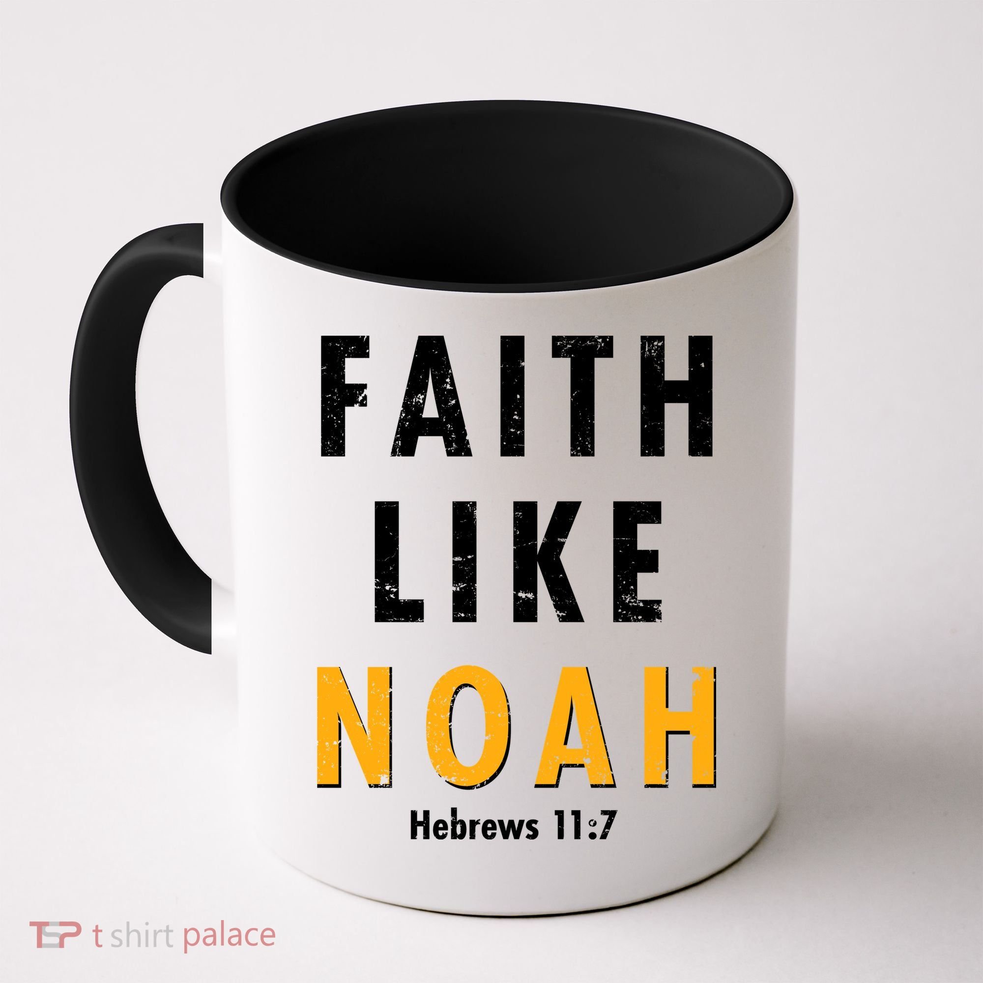 Faith Like Noah Hebrews 11:7 Coffee Mug