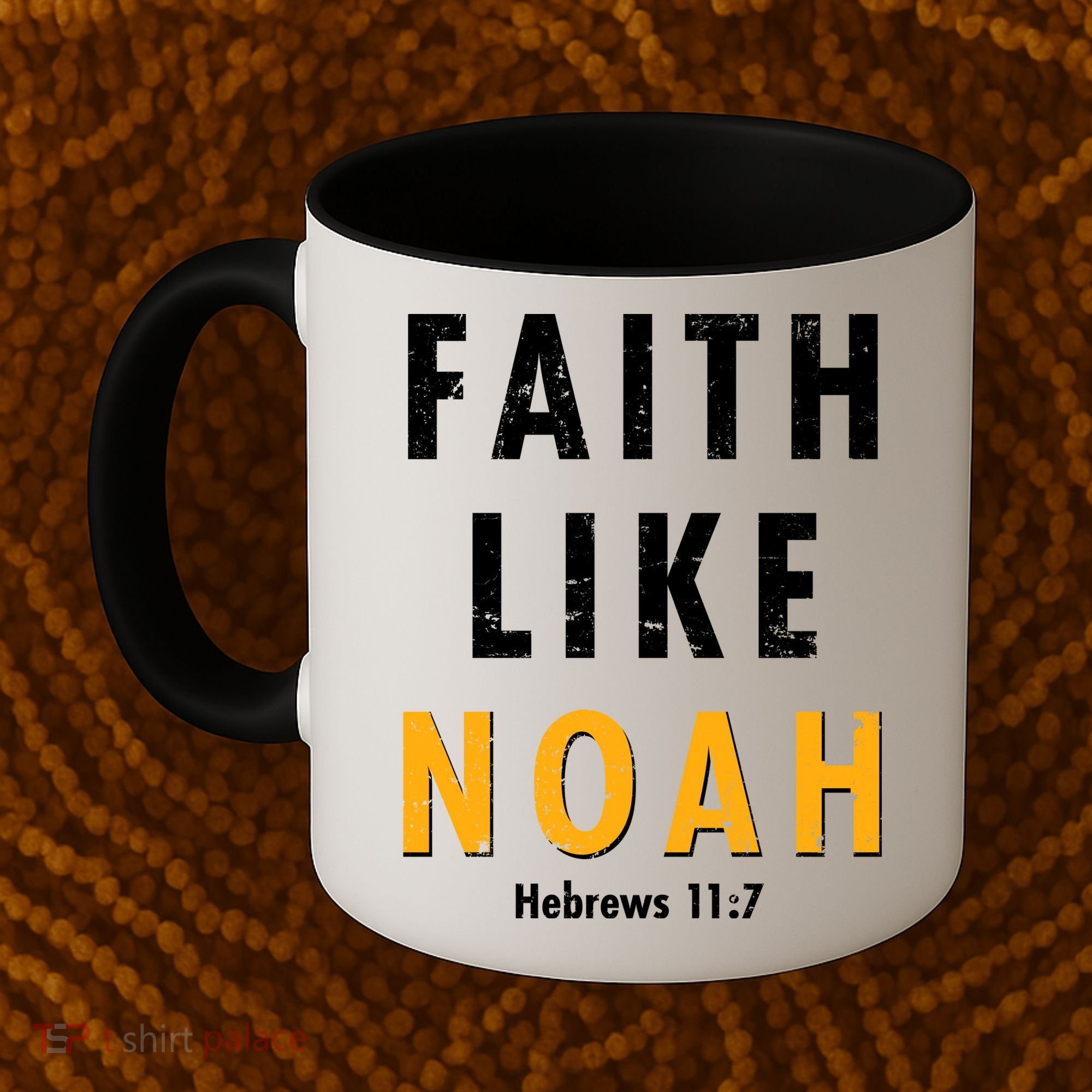 Faith Like Noah Hebrews 11:7 Coffee Mug