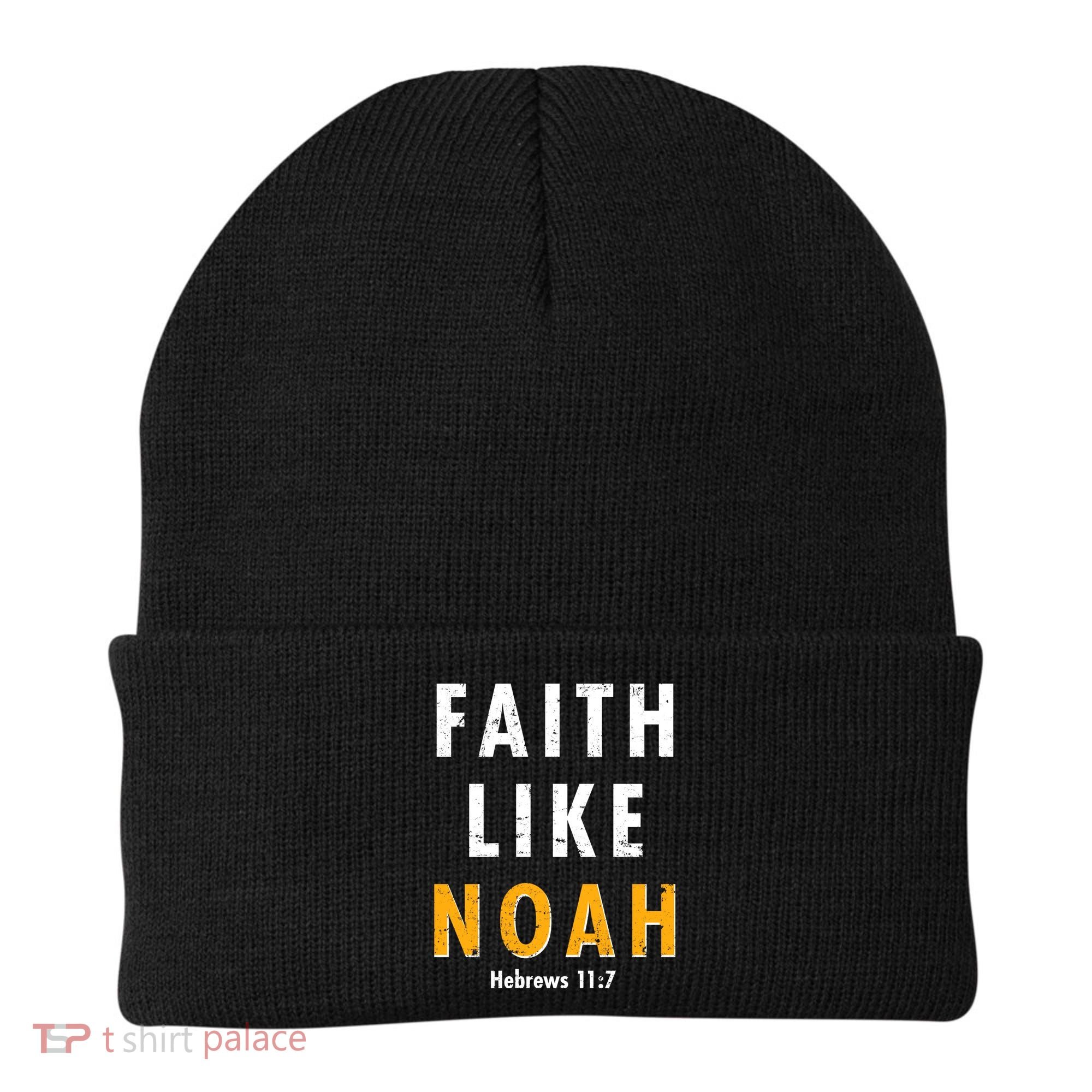 Faith Like Noah Hebrews 11:7 Beanie