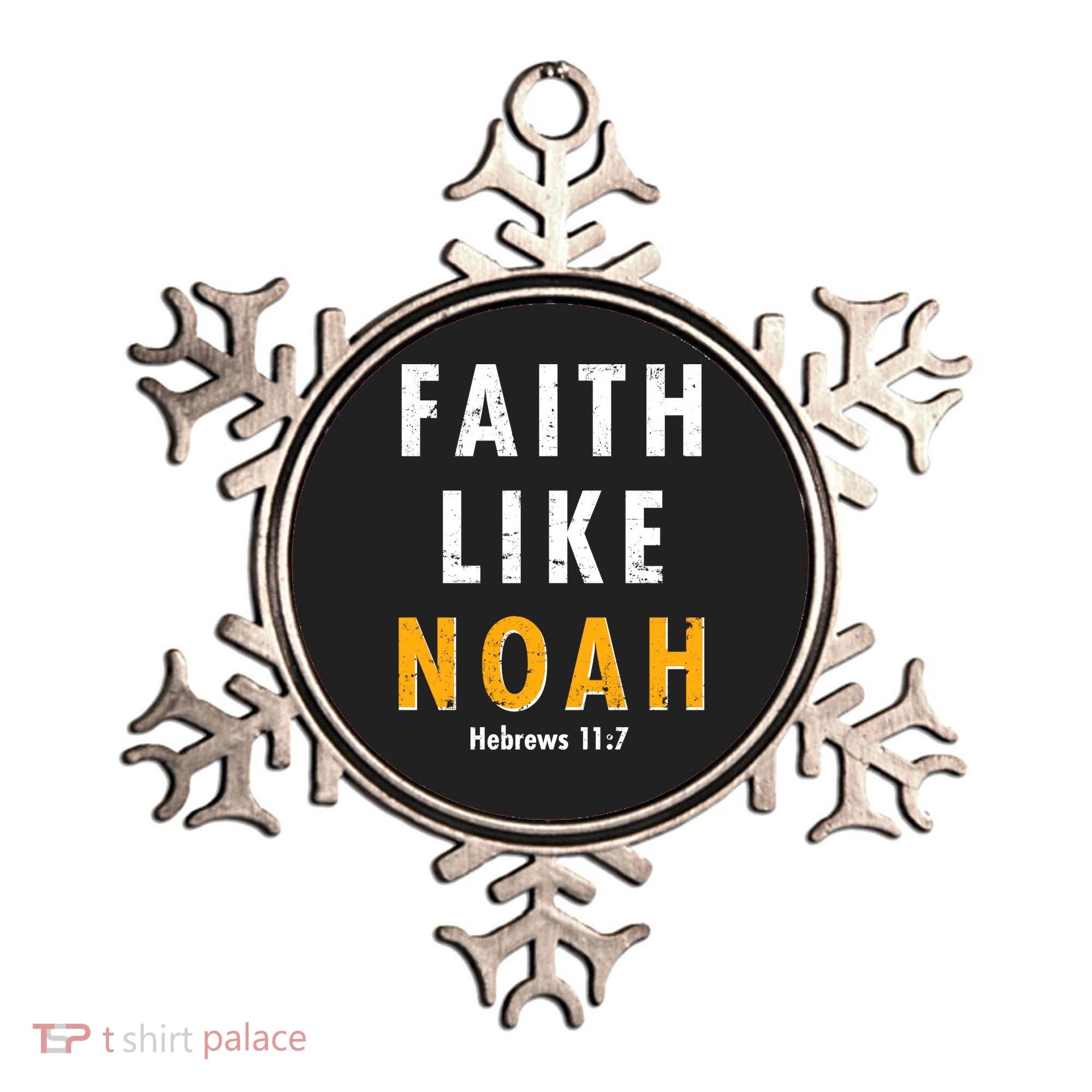 Faith Like Noah Hebrews 11:7 Ornament