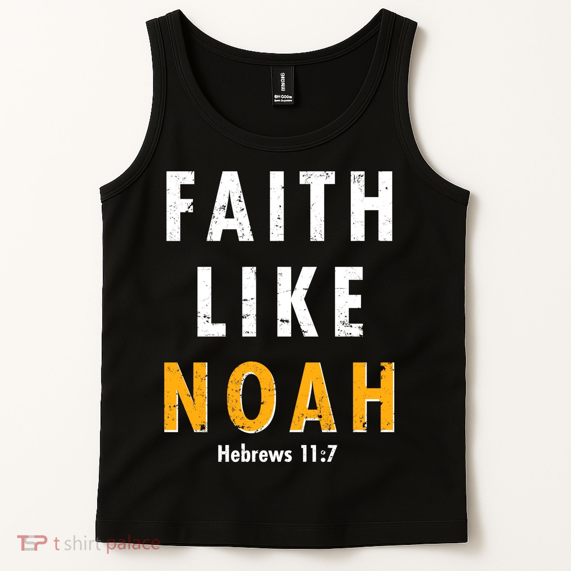 Faith Like Noah Hebrews 11:7 Tank Top