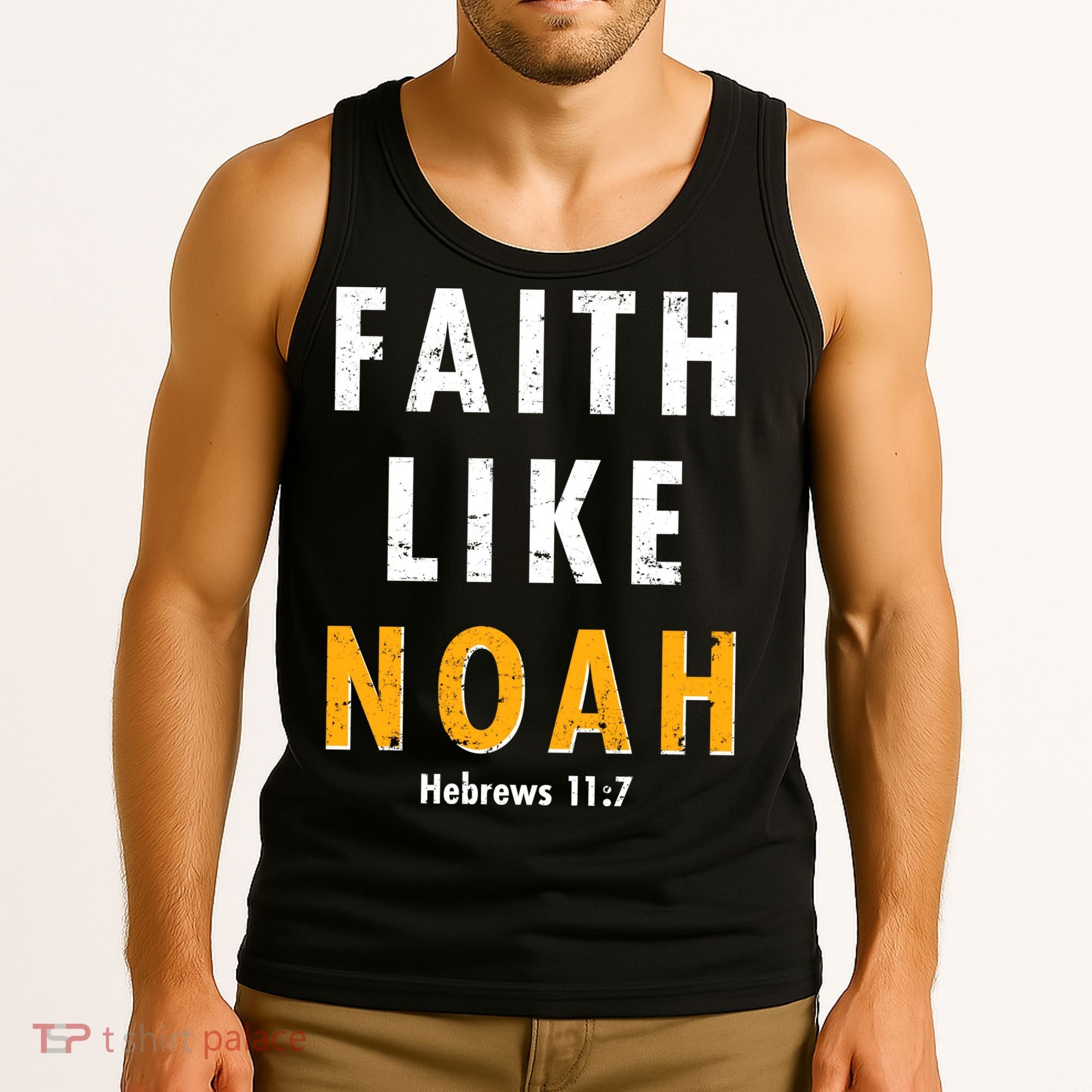 Faith Like Noah Hebrews 11:7 Tank Top