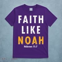 Faith Like Noah Hebrews 11:7 T-Shirt thumb 5