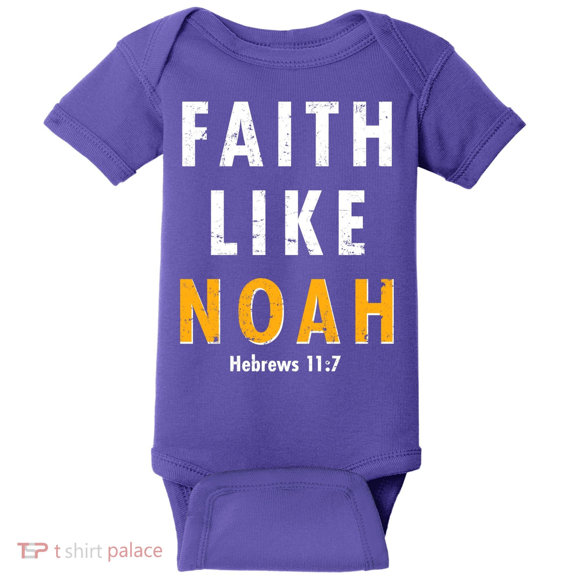 Faith Like Noah Hebrews 11:7 Baby Bodysuit