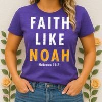 Faith Like Noah Hebrews 11:7 Women's T-Shirt thumb 2