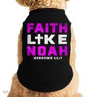 Faith Like Noah Hebrews 117 Doggie Tank thumb 0