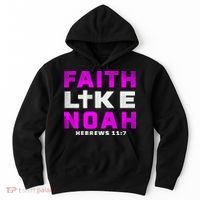 Faith Like Noah Hebrews 117 Hoodie thumb 0