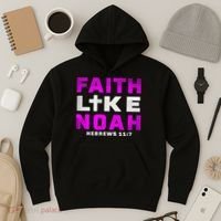 Faith Like Noah Hebrews 117 Hoodie thumb 3