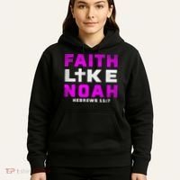 Faith Like Noah Hebrews 117 Hoodie thumb 5