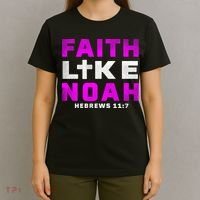Faith Like Noah Hebrews 117 T-Shirt thumb 4