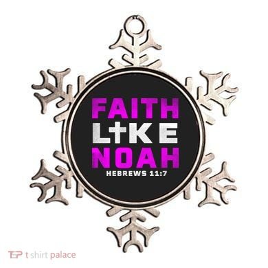 Faith Like Noah Hebrews 117 Ornament