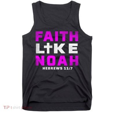 Faith Like Noah Hebrews 117 Tank Top