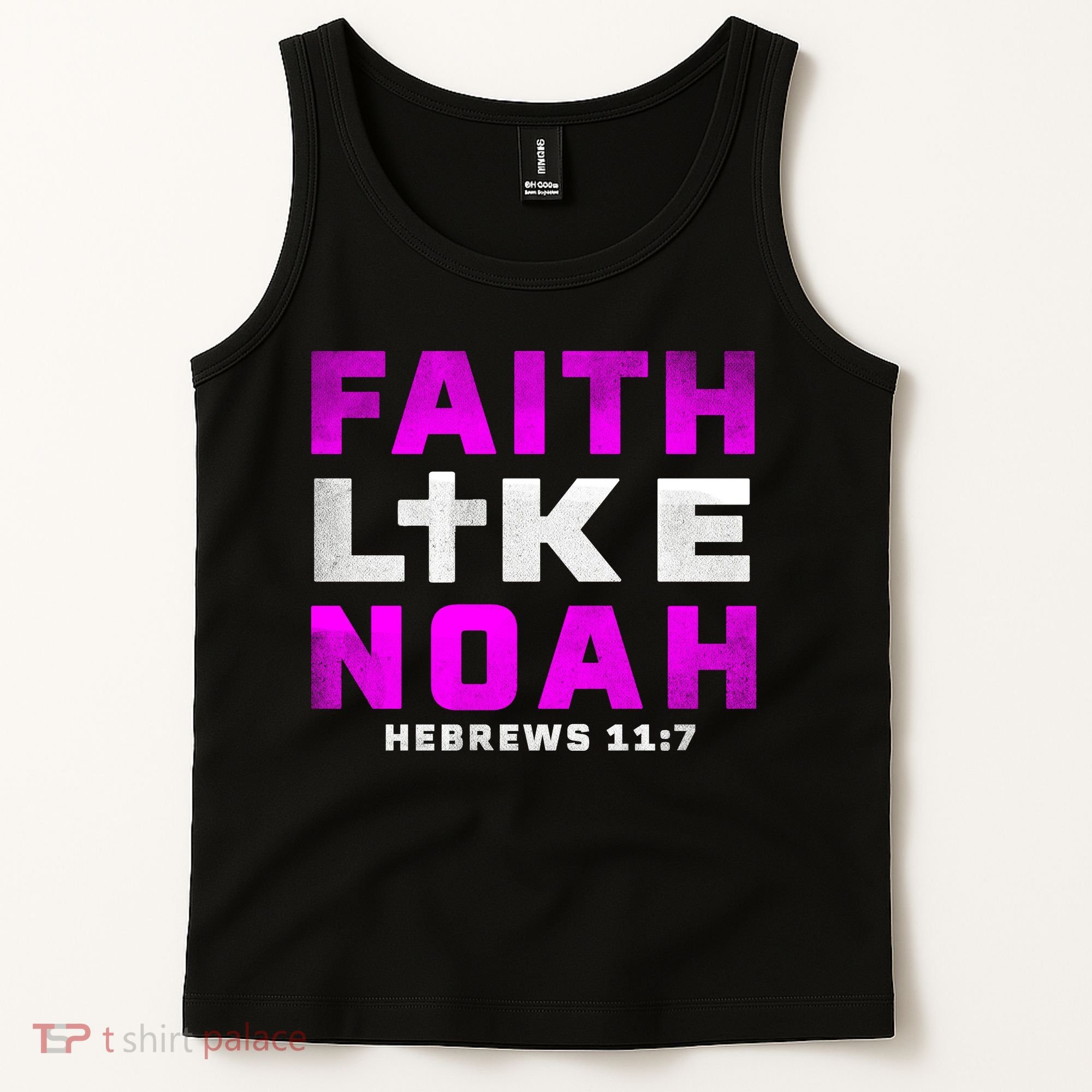 Faith Like Noah Hebrews 117 Tank Top