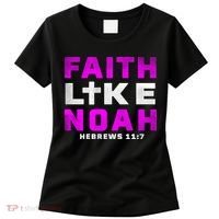 Faith Like Noah Hebrews 117 Women's T-Shirt thumb 0