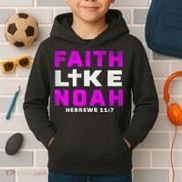 Faith Like Noah Hebrews 117 Kids Hoodie thumb 2