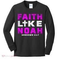 Faith Like Noah Hebrews 117 Kids Long Sleeve Shirt thumb 0