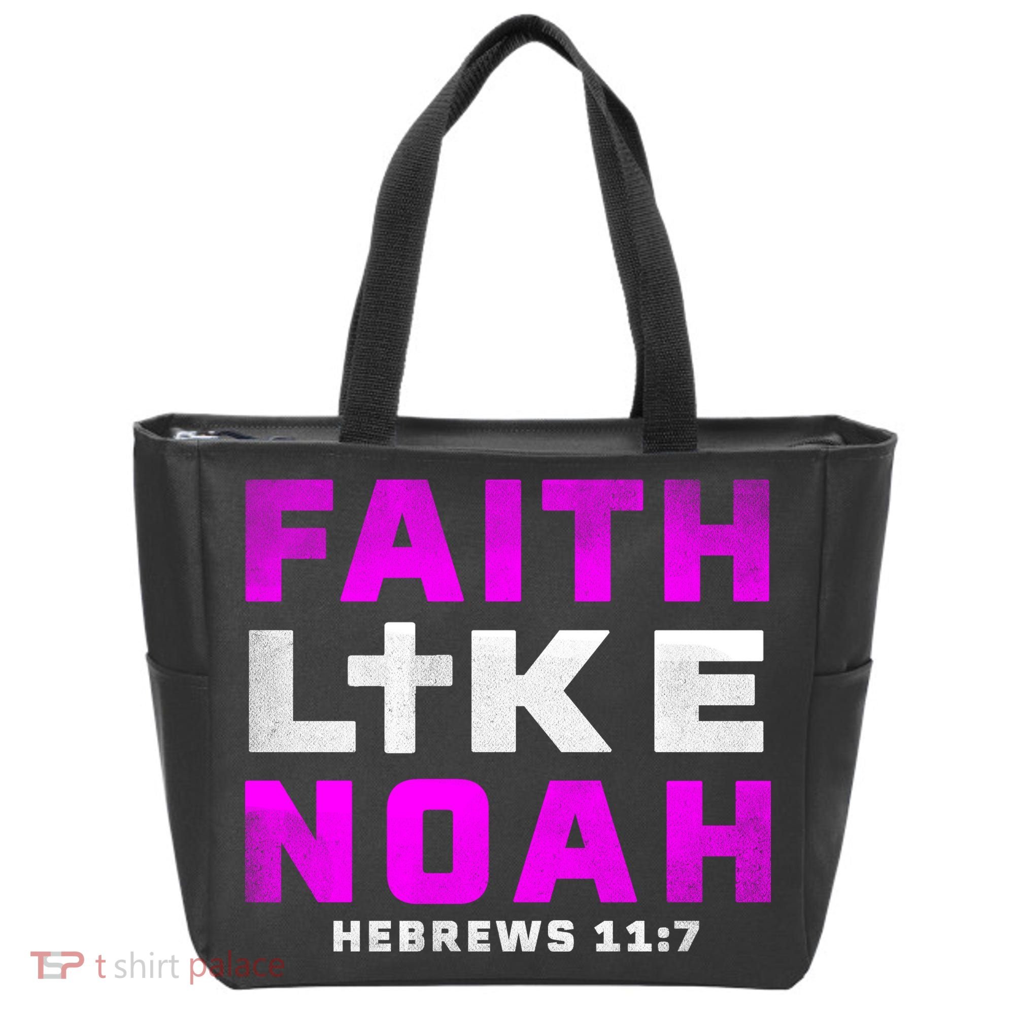 Faith Like Noah Hebrews 117 Tote Bag