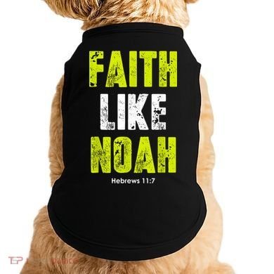 Faith Like Noah Doggie Tank
