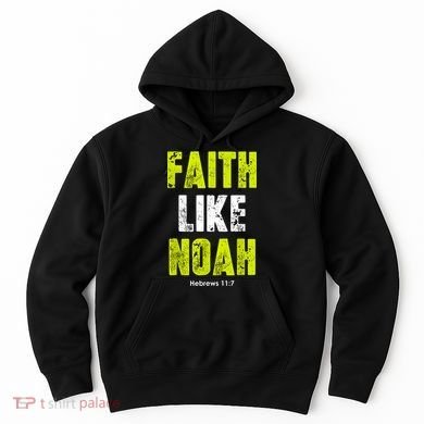 Faith Like Noah Hoodie