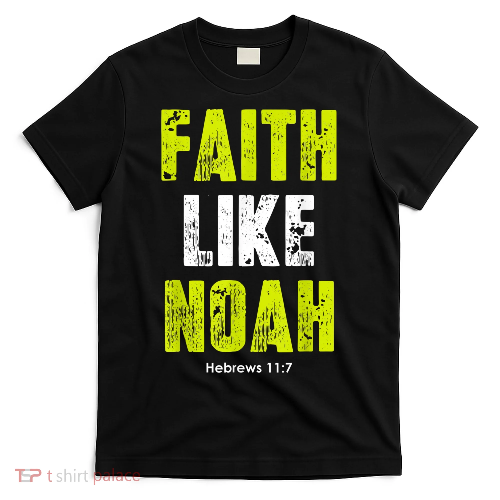 Faith Like Noah T-Shirt
