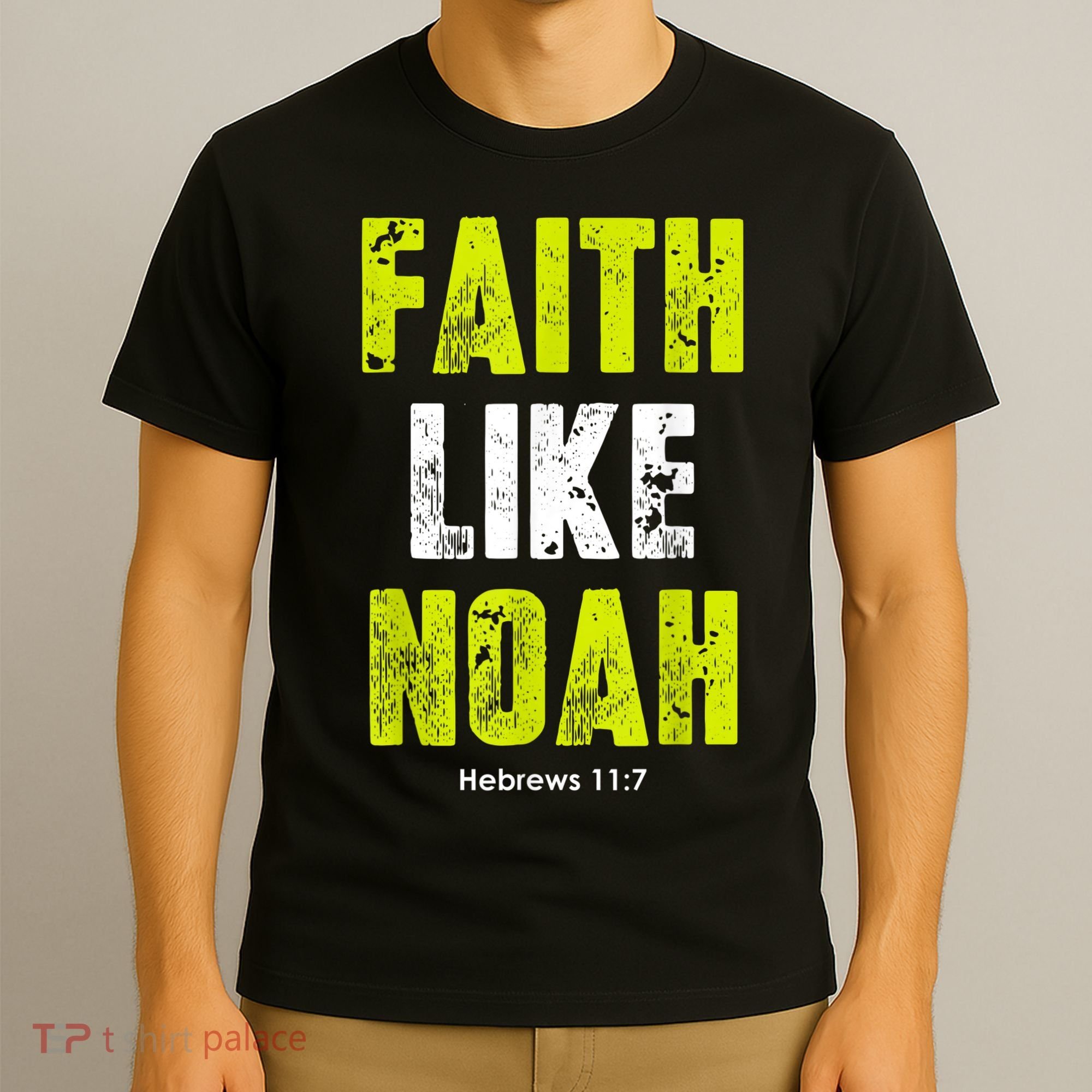 Faith Like Noah T-Shirt