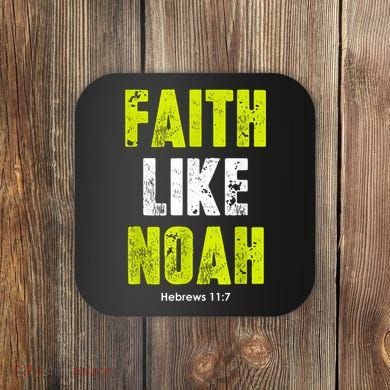 Faith Like Noah Coaster