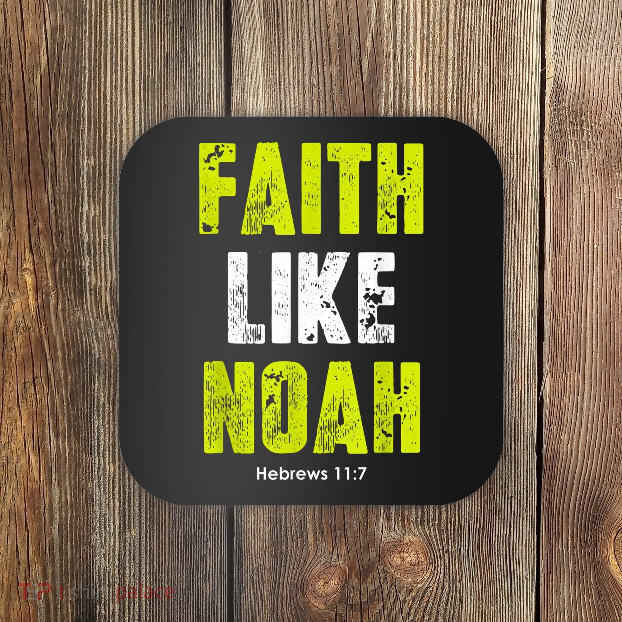Faith Like Noah Coaster