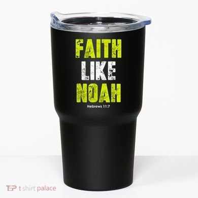 Faith Like Noah Tumbler