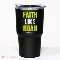 Faith Like Noah Tumbler thumb 0