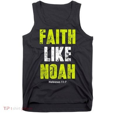 Faith Like Noah Tank Top