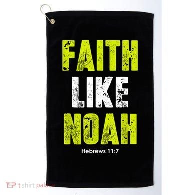 Faith Like Noah Golf Towel