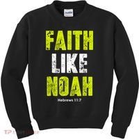 Faith Like Noah Kids Sweatshirt thumb 0