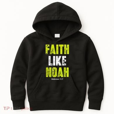 Faith Like Noah Kids Hoodie