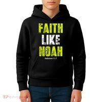 Faith Like Noah Kids Hoodie thumb 4