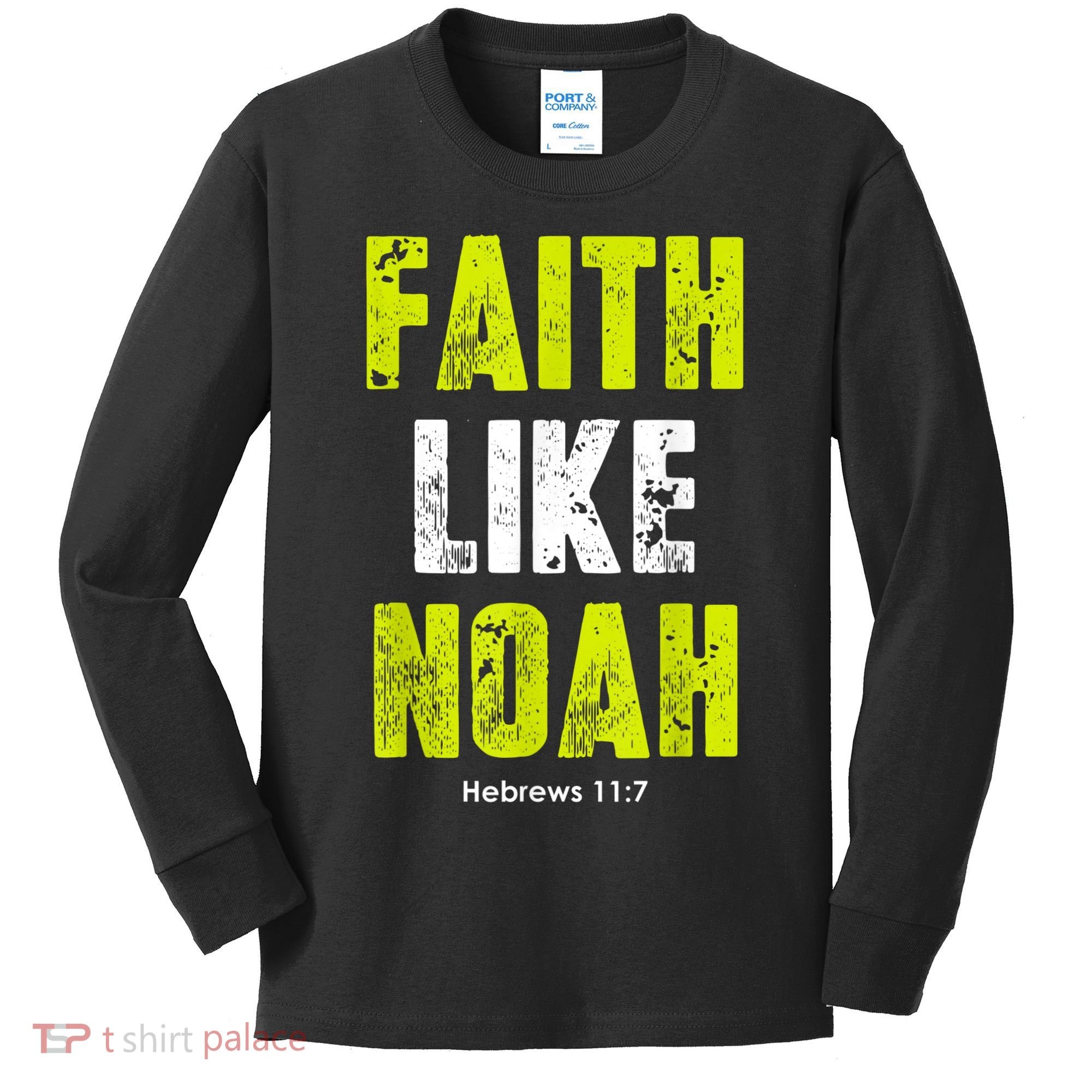 Faith Like Noah Kids Long Sleeve Shirt