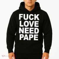 Fuck Love Need Pape Hoodie thumb 2