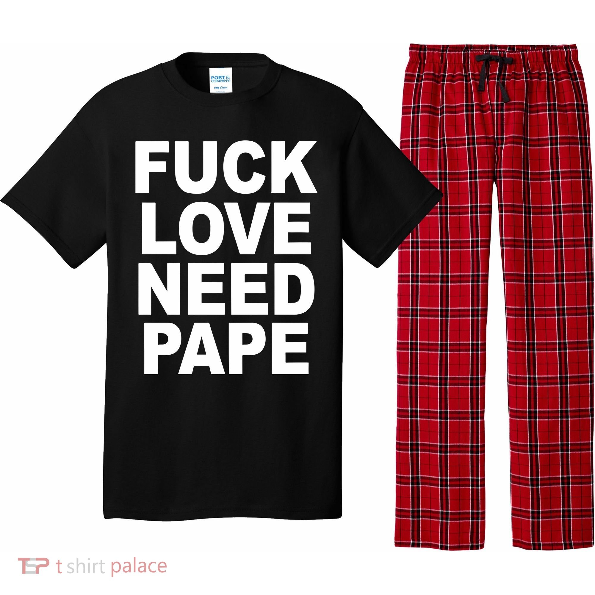 Fuck Love Need Pape Pajama Set
