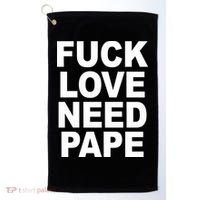 Fuck Love Need Pape Golf Towel thumb 0