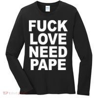 Fuck Love Need Pape Women's Long Sleeve Shirt thumb 0