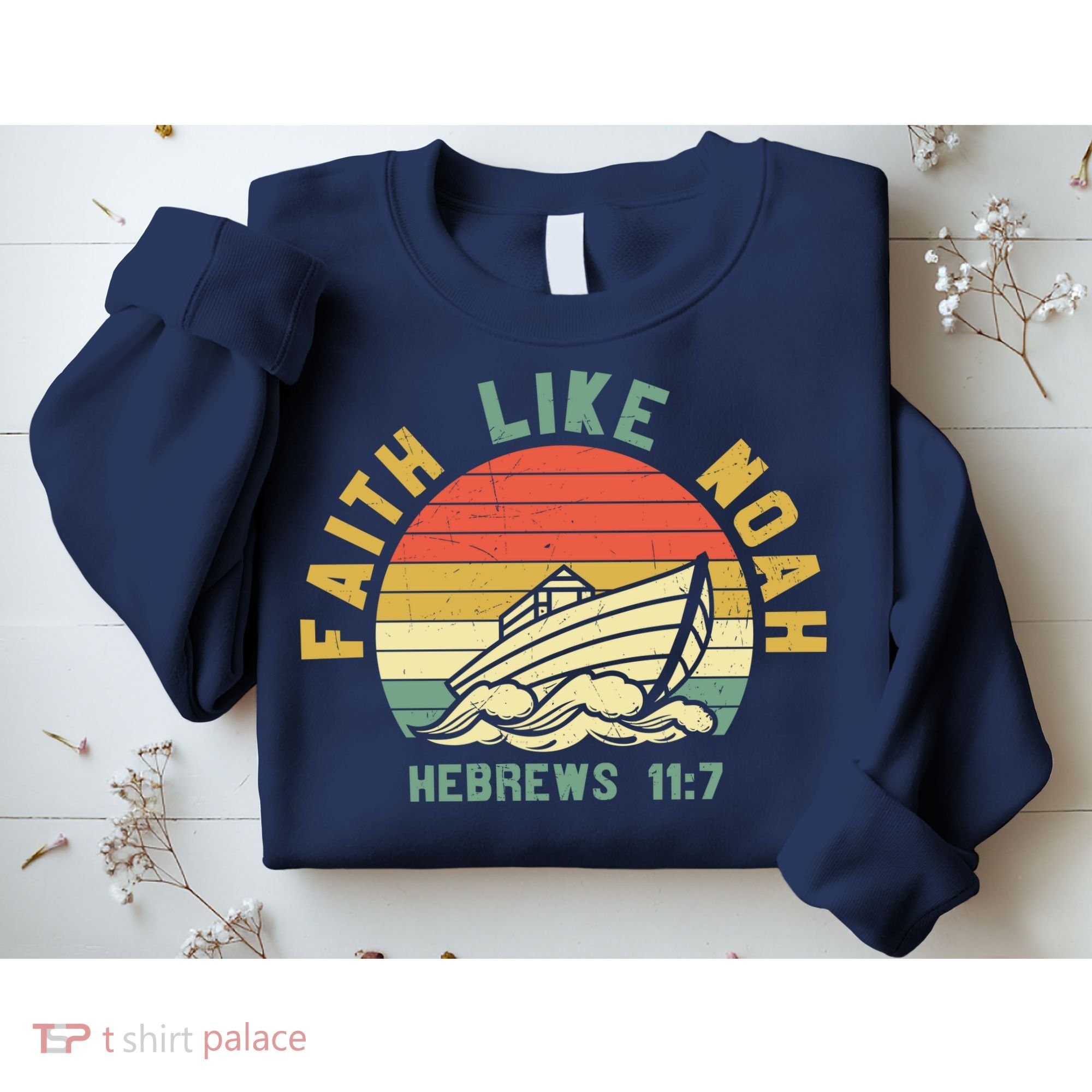 Faith Like Noah Hebrews Sunset Sweatshirt