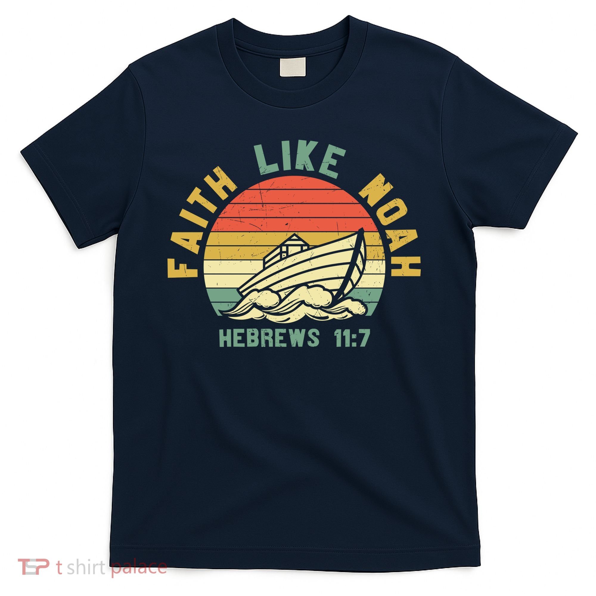 Faith Like Noah Hebrews Sunset T-Shirt