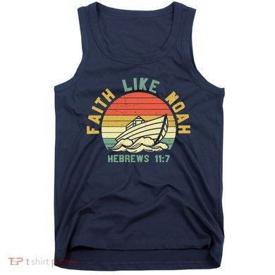 Faith Like Noah Hebrews Sunset Tank Top
