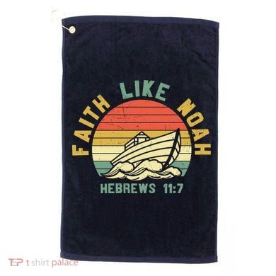 Faith Like Noah Hebrews Sunset Golf Towel