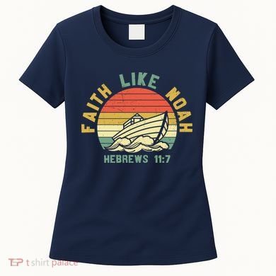 Faith Like Noah Hebrews Sunset Women's T-Shirt